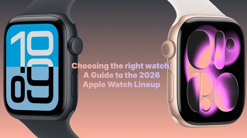 image of two apple watch side by side, with a title in the middle titled choosing the right watch a guide to the 2026 apple watch lineup